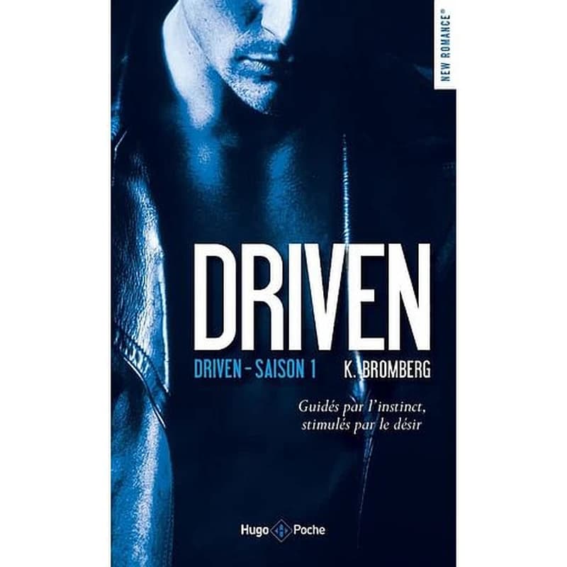 Driven : roman. Saison 1