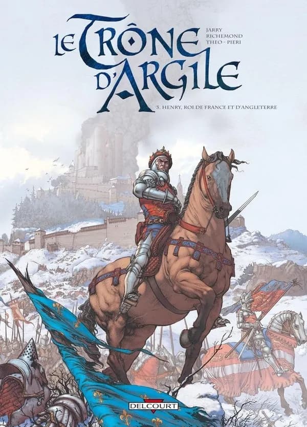 Le Trône d'argile T03 : Henry, roi de France et d'Angleterre