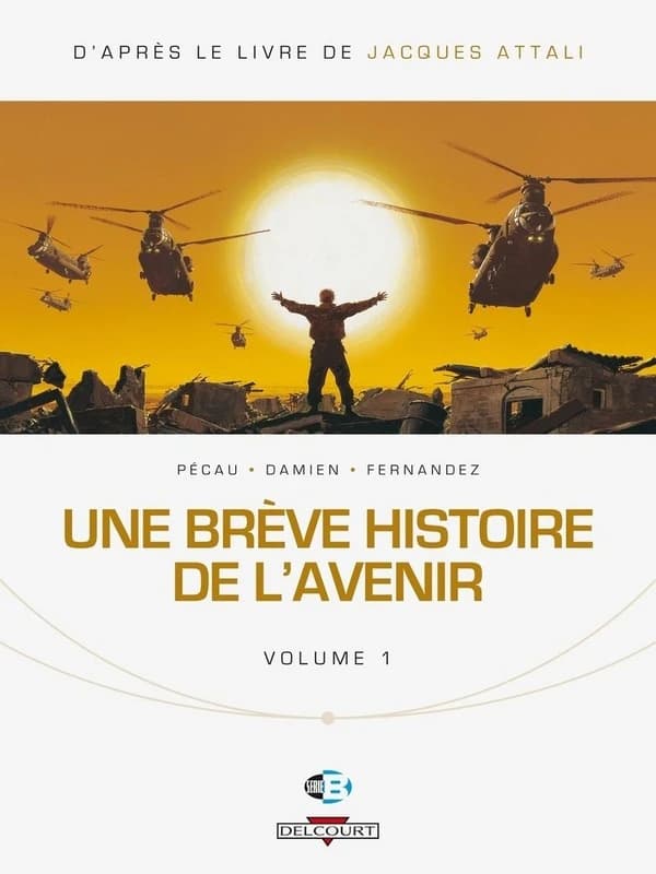 Une brève histoire de l'avenir Volume 1
