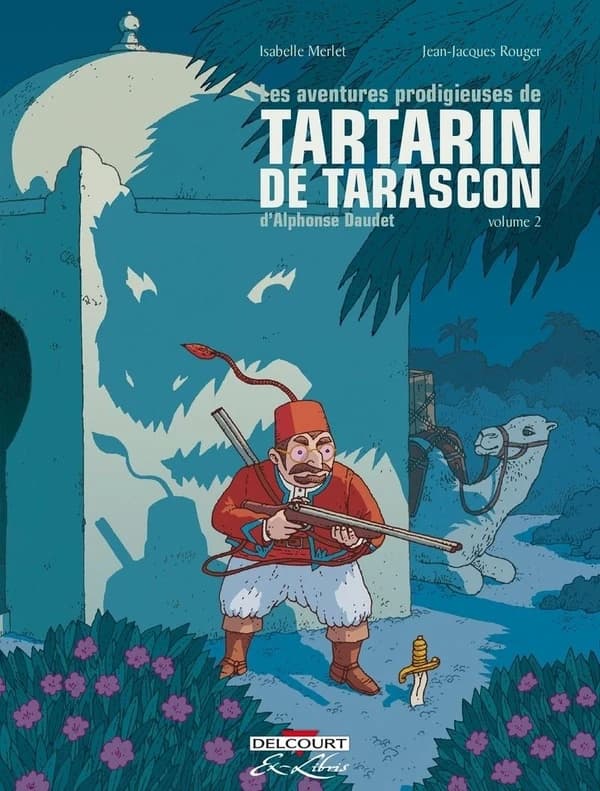 Les aventures prodigieuses de Tartarin de Tarascon. Volume 2