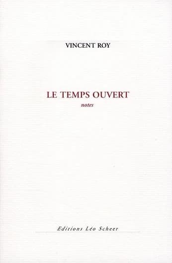 Le temps ouvert : notes