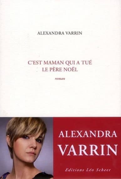 C'est maman qui a tué le Père Noël : roman