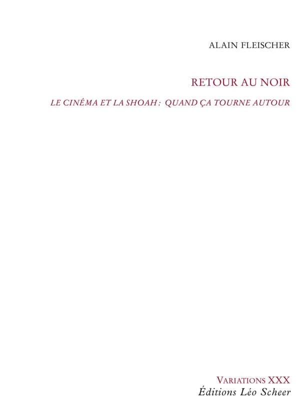 Retour au noir : le cinéma et la Shoah, quand ça tourne autour