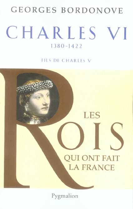 Charles VI : le roi fol et bien-aimé