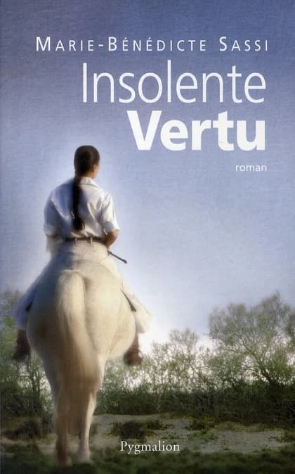 Insolente vertu : roman