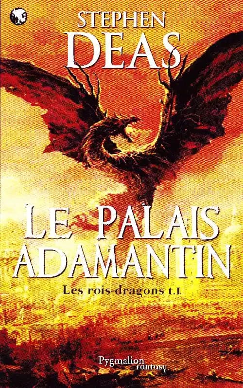 Les rois-dragons, Tome 1 : Le palais Adamantin