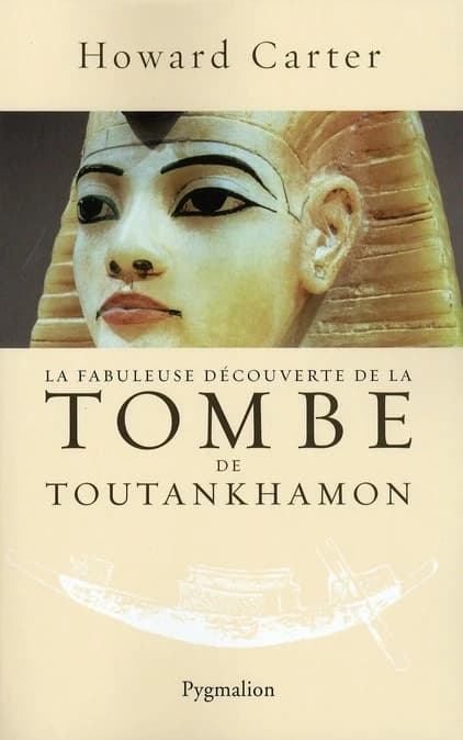 La fabuleuse découverte de la tombe de Toutankhamon ([Nouvelle éd.]) Howard Carter