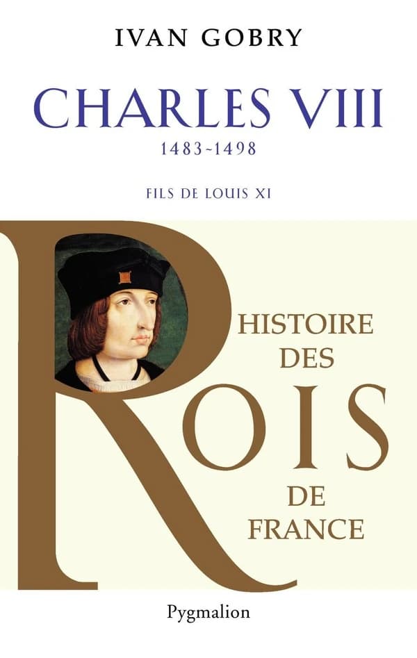 Charles VIII : fils de Louis XI : 1483-1498