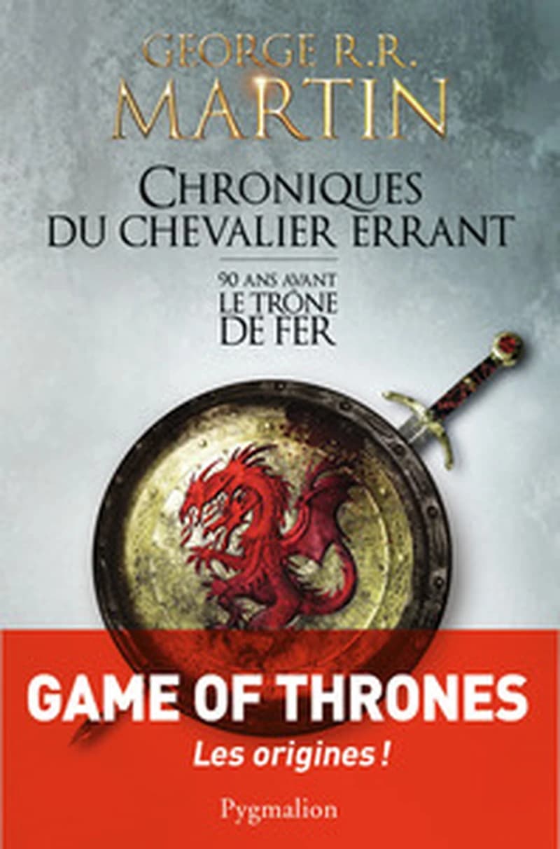 Chroniques du chevalier errant : 90 ans avant le Trône de Fer, Games of thrones