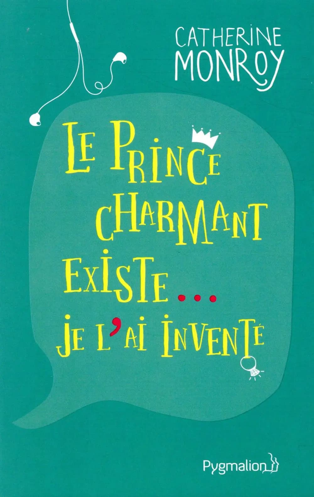 Le prince charmant existe, je l'ai inventé