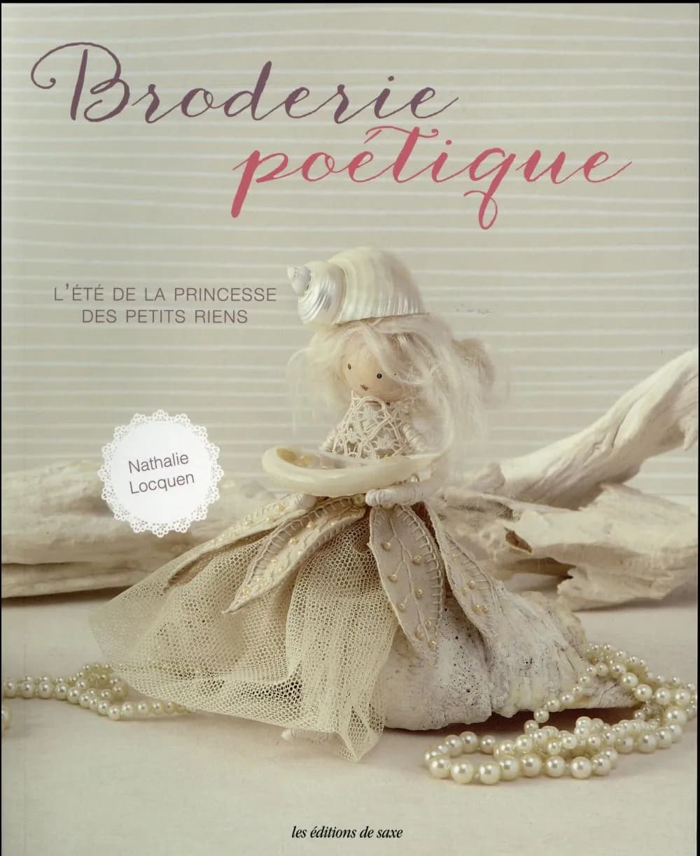 Broderie poétique : l'été de la Princesse des petits riens