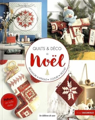 Quilts et déco de Noël : patchwork, appliqué, couture, crochet