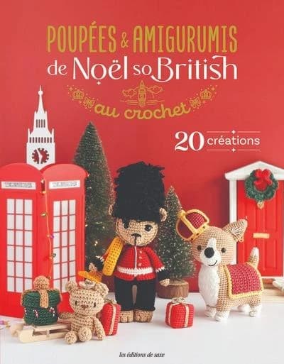 Poupées & amigurumis de Noël so British au crochet : 20 créations