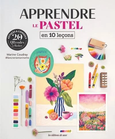 Apprendre le pastel : en 10 leçons
