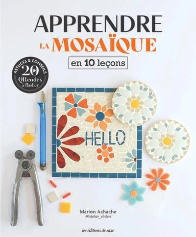Apprendre la mosaïque : en 10 leçons