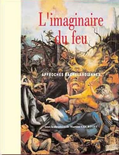 L'imaginaire du feu : approches bachelardiennes