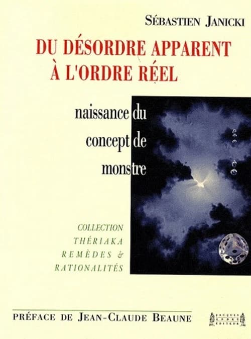 Du désordre apparent à l'ordre réel : naissance du concept de monstre