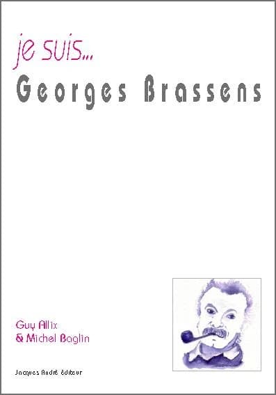 Je suis Georges Brassens