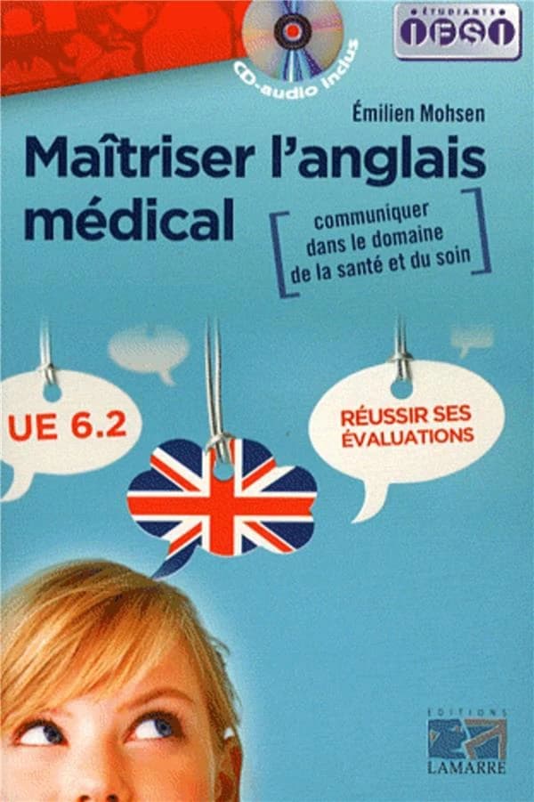 Maîtriser l'anglais médical : communiquer dans le domaine de la santé et du soin : UE 6.2