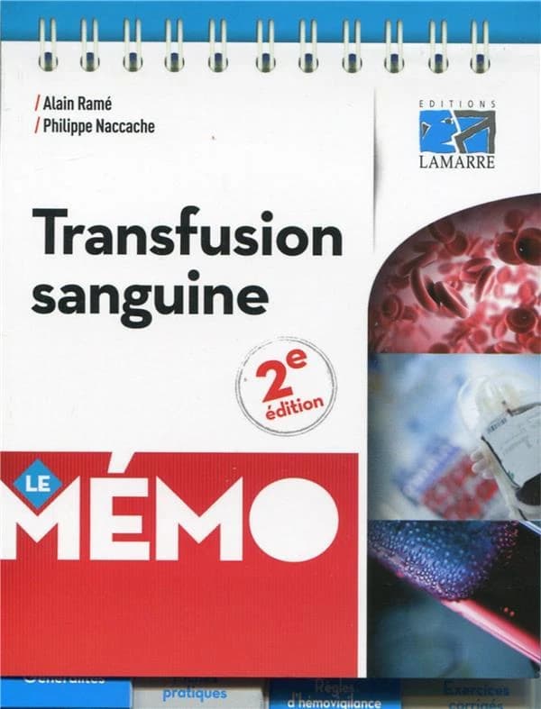 Transfusion sanguine (2e éd.) Alain Ramé, Philippe Naccache