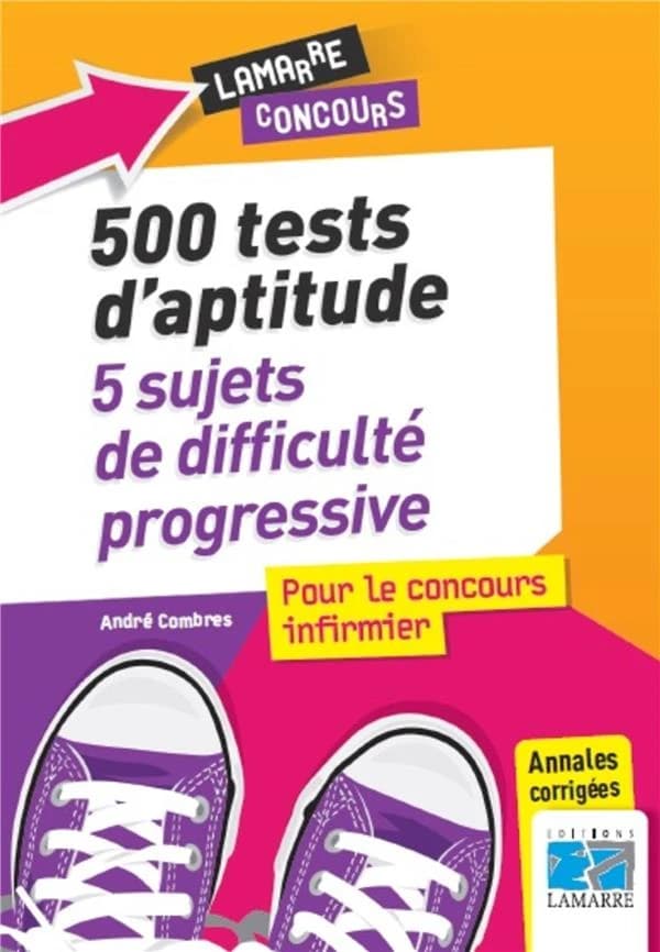 500 tests d'aptitude : 5 sujets de difficulté progressive