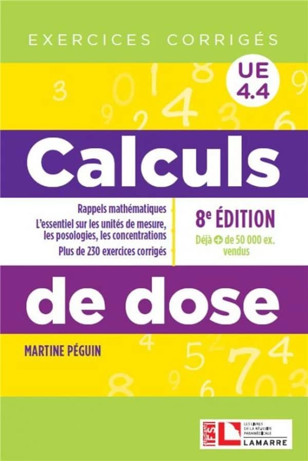Calculs de dose : UE 4.4 (8e éd.) Martine Péguin
