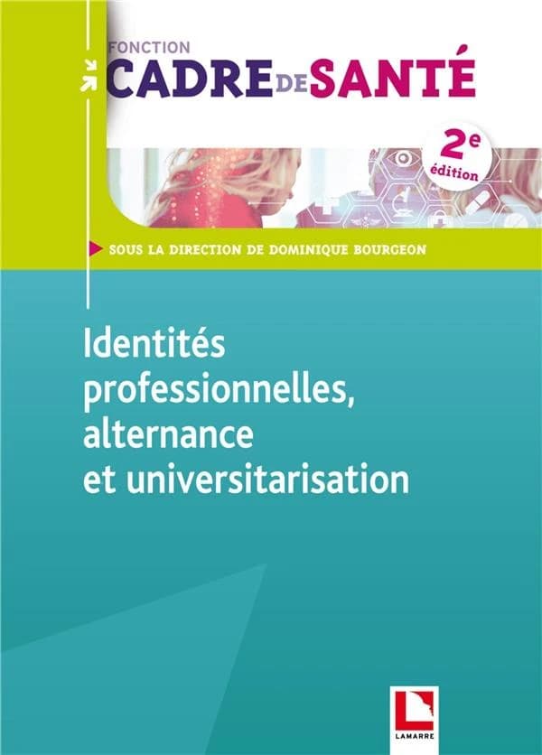 Identités professionnelles, alternance et universitarisation (2e éd.) sous la direction de Dominique Bourgeon