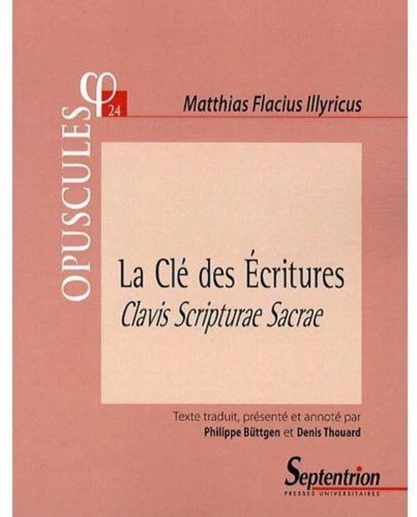 La clé des Écritures, 1567. Partie II, De la connaissance des Saintes Écritures. Traité I