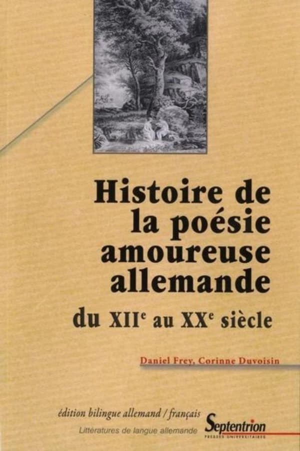 Histoire de la poésie amoureuse allemande : du XIIe au XXe siècle