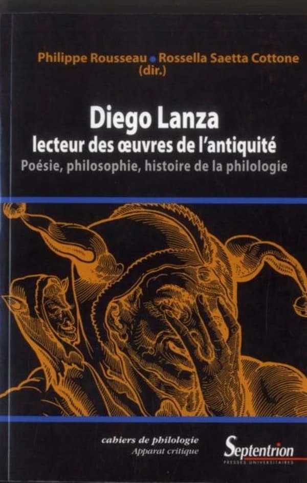 Diego Lanza, lecteur des oeuvres de l'Antiquité : poésie, philosophie, histoire de la philologie