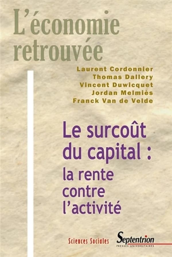 Le surcoût du capital : la rente contre l'activité