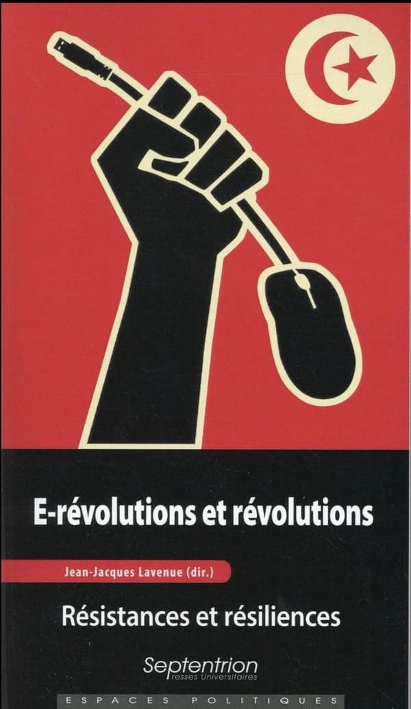 E-révolutions et révolutions : résistances et résiliences