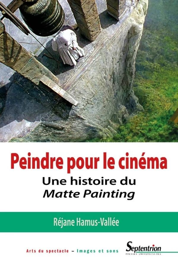 Peindre pour le cinéma : une histoire du matte painting