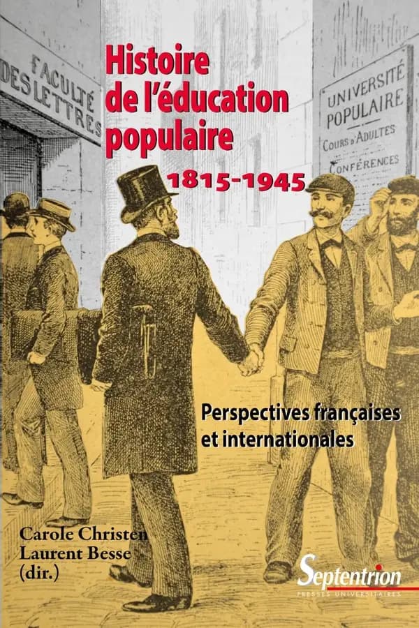 Histoire de l'éducation populaire 1815-1945 : perspectives françaises et internationales