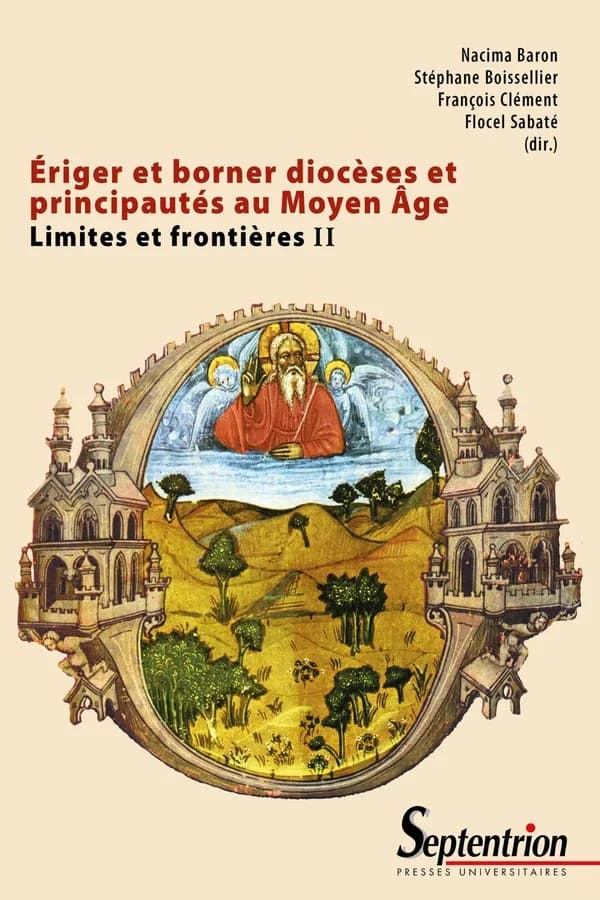 Ériger et borner diocèses et principautés au Moyen âge