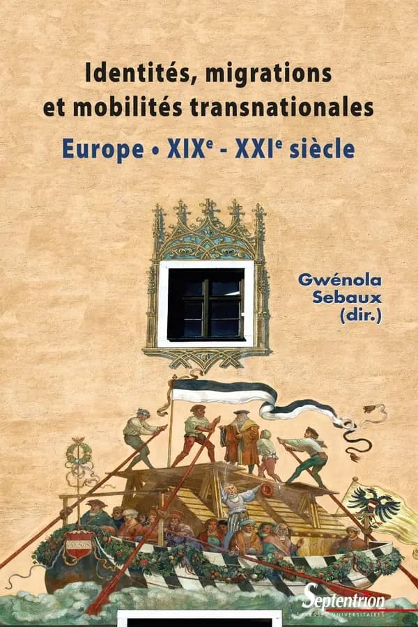 Identités, migrations et mobilités transnationales : Europe XIXe, XXIe siècle : étude de cas, Allemagne, Autriche, Roumanie, France, Israël