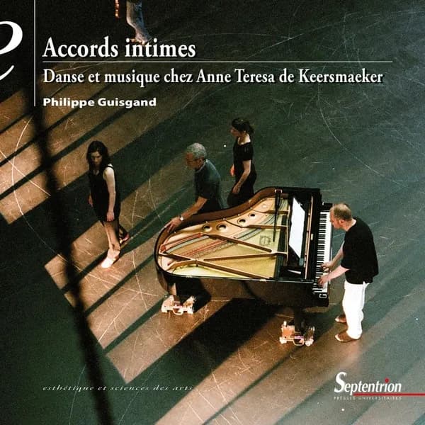 Accords intimes : danse et musique chez Anne Teresa De Keersmaeker