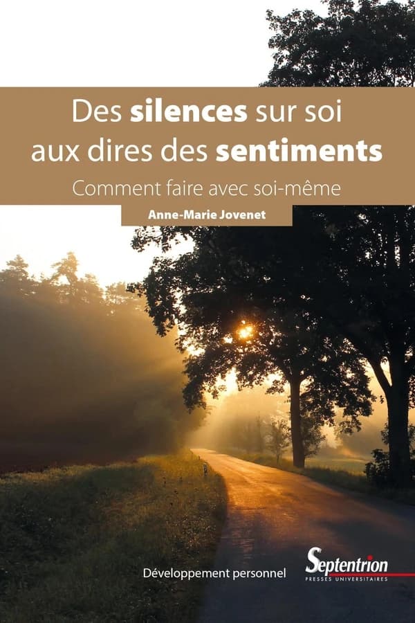 Des silences sur soi aux dires des sentiments : comment faire avec soi-même
