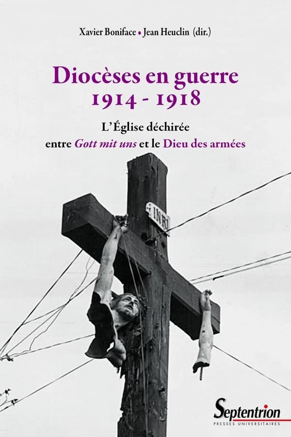 Diocèses en guerre 1914-1918 : l'Église déchirée entre "Gott mit uns" et le Dieu des armées