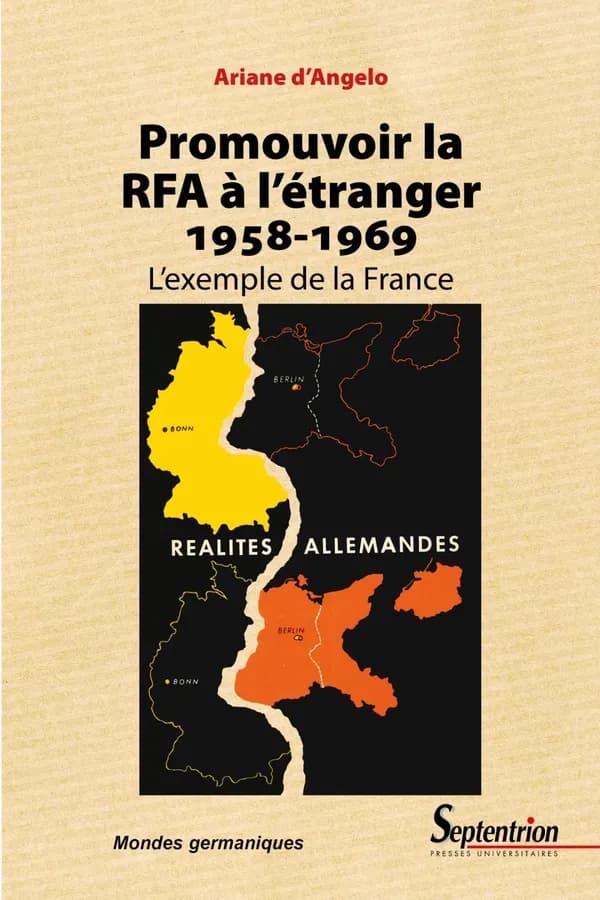 Promouvoir la RFA à l'étranger, 1958-1969 : l'exemple de la France
