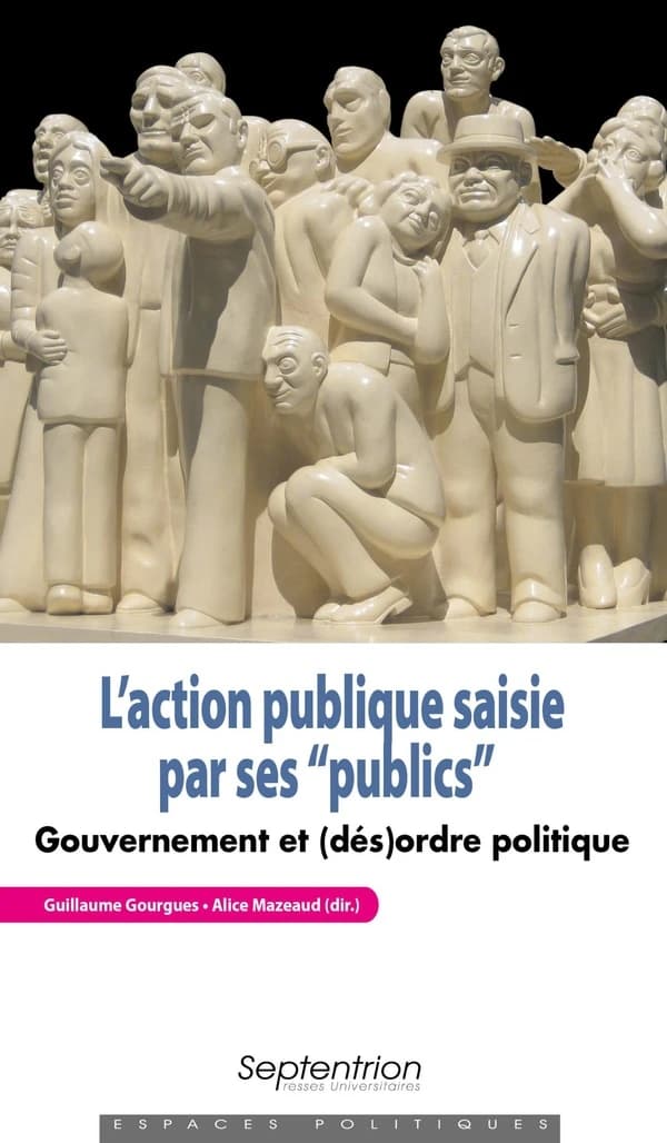 L'action publique saisie par ses publics : gouvernement et (dés)ordre politique