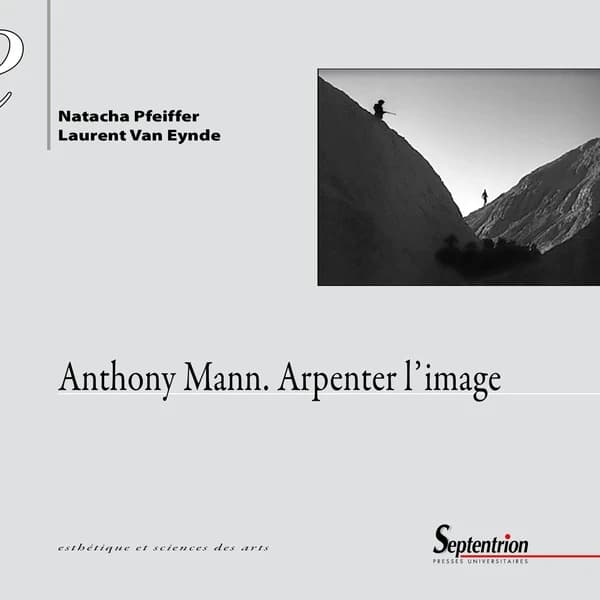 Anthony Mann, arpenter l'image