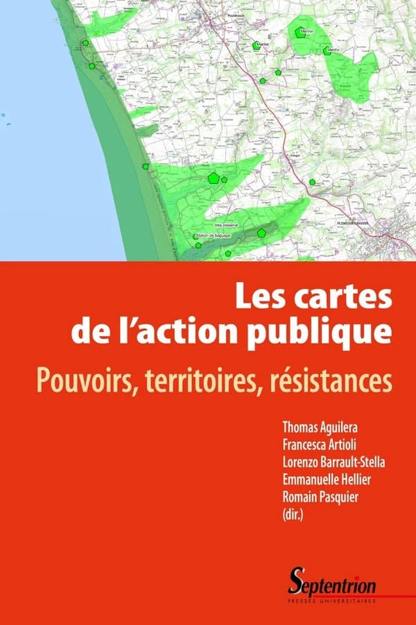 Les cartes de l'action publique : pouvoirs, territoires, résistances