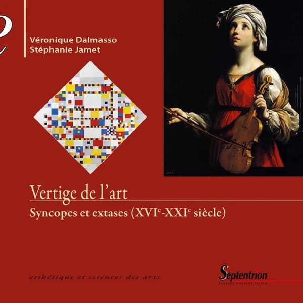 Vertige de l'art : syncopes et extases, XVIe-XXIe siècles