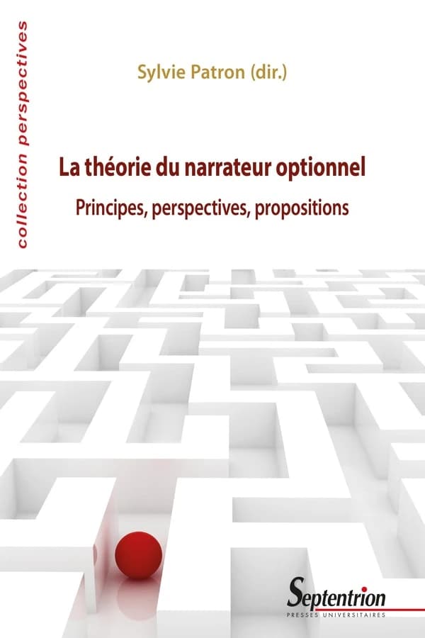 La théorie du narrateur optionnel : principes, perspectives, propositions