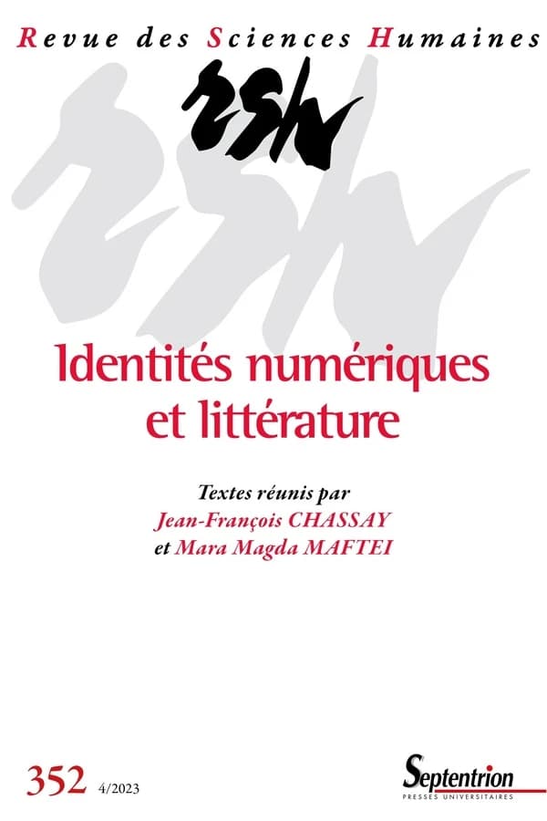 Revue des Sciences Humaines n.352 : Identités numériques et littérature