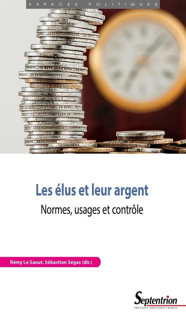Les élus et leur argent : normes, usages et contrôle