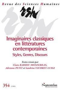 Revue des Sciences Humaines n.354 : Imaginaires classiques en littératures contemporaines : Styles, genres, discours