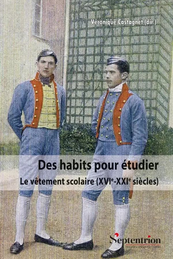 Des habits pour étudier : le vêtement scolaire, XVIe-XXIe siècles