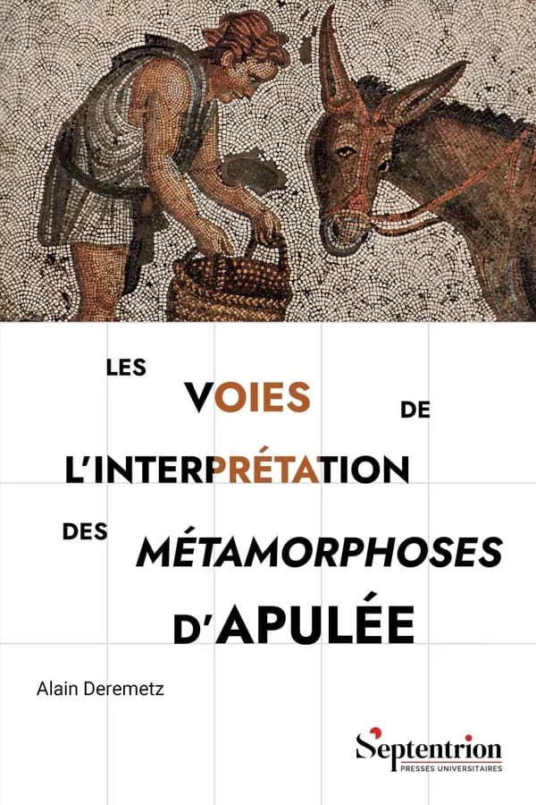 Les voies de l'interprétation des "Métamorphoses" d'Apulée
